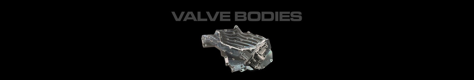 Valve Bodies